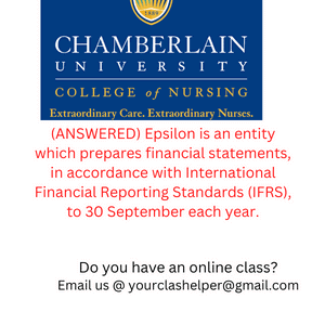 ANSWERED Epsilon is an entity which prepares financial statements in accordance with International Financial Reporting Standards IFRS to 30 September each year. 1 1 1 1 1 1 1 1 1 1 1
