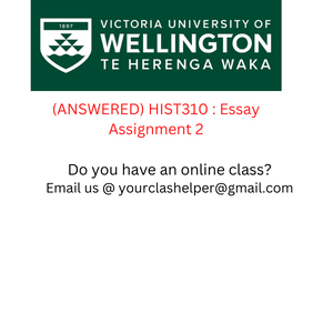 ANSWERED HIST310 Essay Assignment 2 1
