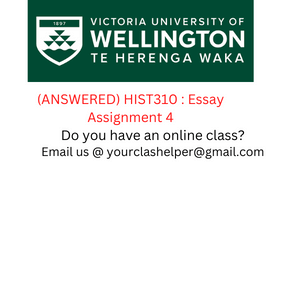 ANSWERED HIST310 Essay Assignment 4 1