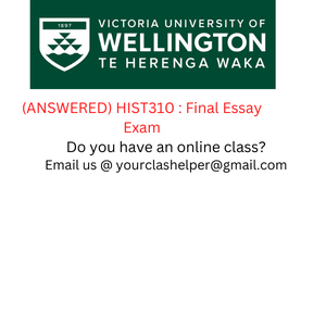 ANSWERED HIST310 Final Essay Exam 1