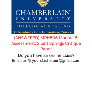 ANSWERED MPH506 Module 6 Assessment Silent Springs Critique Paper 1 1 1