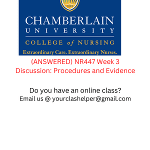 ANSWERED NR447 Week 3 Discussion Procedures and Evidence 1 1 1 277376f2b40